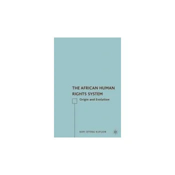 Učebnice African Human Rights System - Kufuor, K.