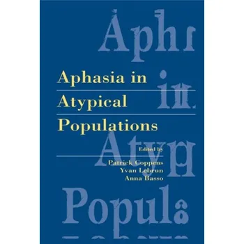 Kniha Aphasia in Atypical Populations