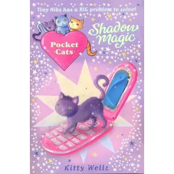 Kniha Pocket Cats: Shadow Magic - Wells, Kitty