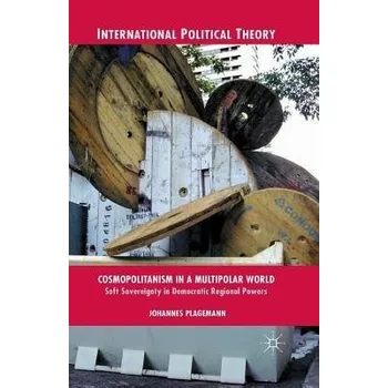 Kniha Cosmopolitanism in a Multipolar World - Plagemann, J.