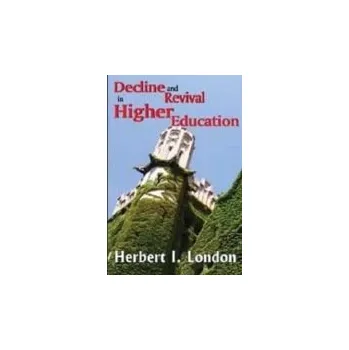 Kniha Decline and Revival in Higher Education - London, Herbert I.