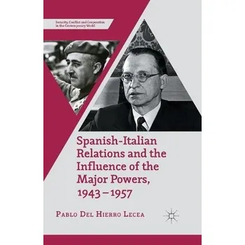 Učebnice Spanish-Italian Relations and the Influence of the Major Powers, 1943-1957