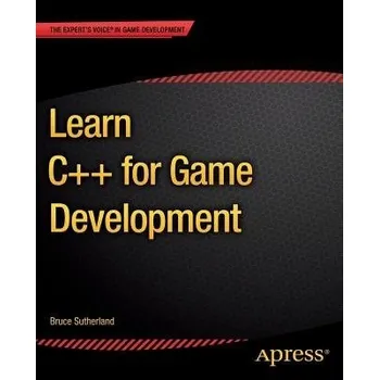 Technika Learn C++ for Game Development - Sutherland, Bruce