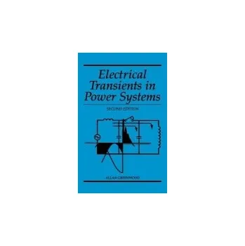 Electrical Transients in Power Systems - Greenwood, Allan (Rensselaer Polytechnic Institute)