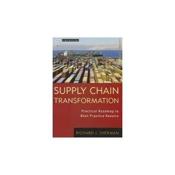 Supply Chain Transformation - Sherman, Richard J.
