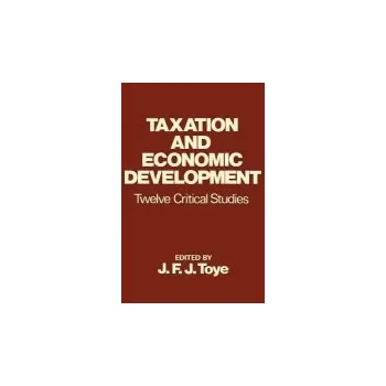 Taxation and Economic Development - Toye, John