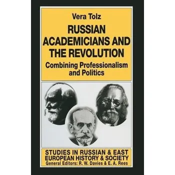 Populárně naučná literatura pro dospělé Russian Academicians and the Revolution - Tolz, Vera