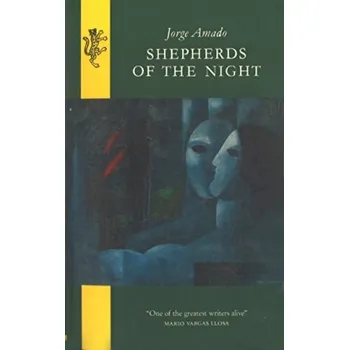 Populárně naučná literatura pro dospělé Shepherds Of The Night - Amado, Jorge