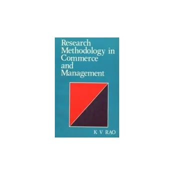Research Methology in Commerce & Management - Rao, K V