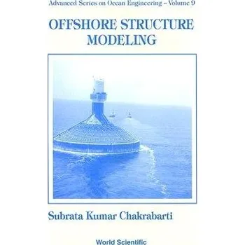 Offshore Structure Modeling - Chakrabarti, Subrata Kumar (Offshore Structure Analysis, Inc, Illinois, Usa)