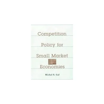 Competition Policy for Small Market Economies - Gal, Michal S.