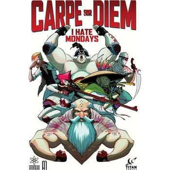 A1 Presents: Carpe Diem Book One: I Hate Mondays - Rauf, WH