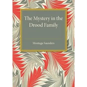 Mystery in the Drood Family - Saunders, Montagu