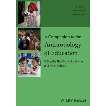 Kniha Companion to the Anthropology of Education