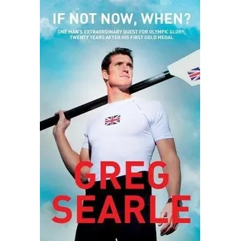 Beletrie pro dospělé If Not Now, When? - Searle, Greg