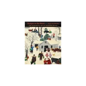 Populárně naučná literatura pro dospělé Designs on the Heart - Marling, Karal Ann