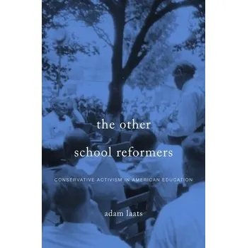 Other School Reformers - Laats, Adam