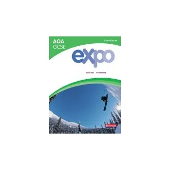 Cizí jazyk Expo AQA GCSE French Foundation Student Book - Bell, Clive a McNab, Rosi