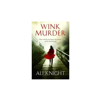 Kniha Wink Murder - Knight, Ali