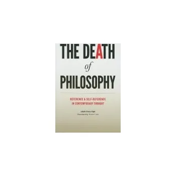 Učebnice Death of Philosophy - Thomas-Fogiel, Isabelle (Directeur de Recherche, Sorbonne)