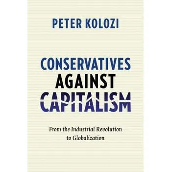 Populárně naučná literatura pro dospělé Conservatives Against Capitalism - Kolozi, Peter