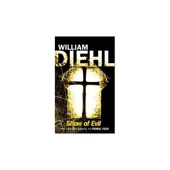 Beletrie pro dospělé Show Of Evil - Diehl, William