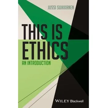 Kniha This Is Ethics - Suikkanen, Jussi (University of Leeds, UK)