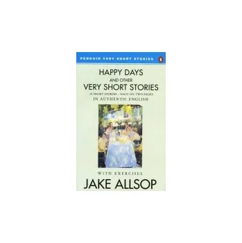 Učebnice Happy Days And Other Very Short Stories - Allsop, Jake