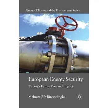 Učebnice European Energy Security - Biresselioglu, M.