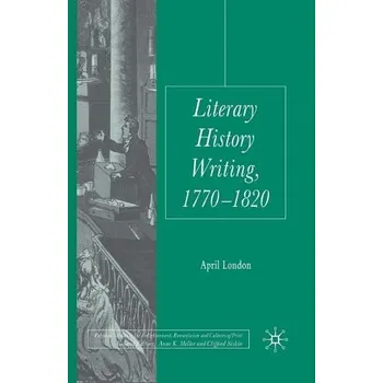 Populárně naučná literatura pro dospělé Literary History Writing, 1770-1820 - London, April