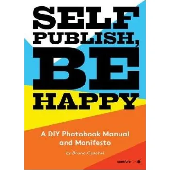 Self Publish, Be Happy - Ceschel, Bruno