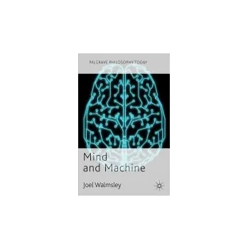 Kniha Mind and Machine - Walmsley, J.