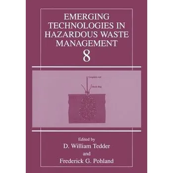 Emerging Technologies in Hazardous Waste Management 8