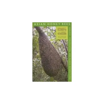 Asian Honey Bees - Oldroyd, Benjamin P. a Wongsiri, Siriwat