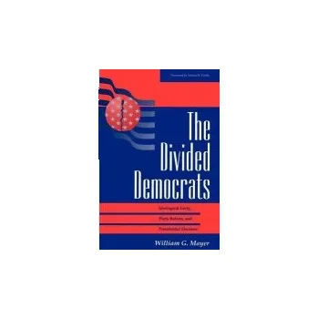 Kniha Divided Democrats - Mayer, William G.
