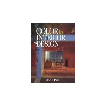Populárně naučná literatura pro dospělé Color in Interior Design CL - Pile, John