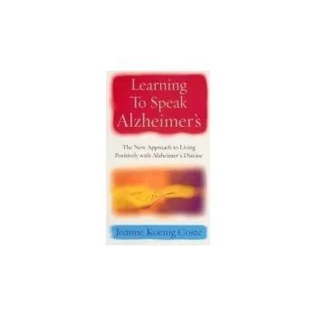 Kniha Learning To Speak Alzheimers - Koenig Coste, Joanne
