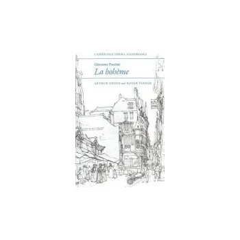 Giacomo Puccini: La Boheme - Groos, Arthur (Cornell University, New York) a Parker, Roger (Cornell University, New York)