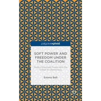 Učebnice Soft Power and Freedom under the Coalition - Bell, E.