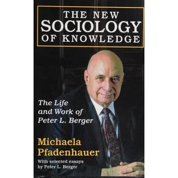 Kniha New Sociology of Knowledge - Pfadenhauer, Michaela