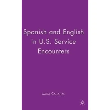 Učebnice Spanish and English in U.S. Service Encounters - Callahan, Laura