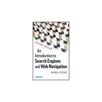 Introduction to Search Engines and Web Navigation - Levene, Mark