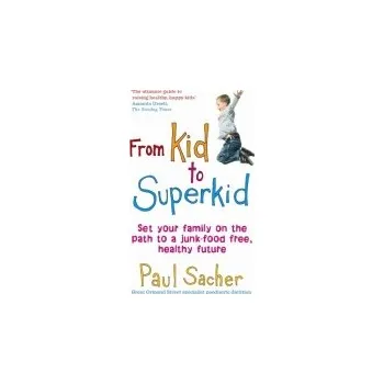 Kniha From Kid to Superkid - Sacher, Paul