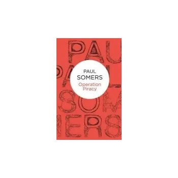 Beletrie pro dospělé Operation Piracy - Somers, Paul