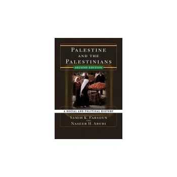 Kniha Palestine and the Palestinians - Farsoun, Samih K.