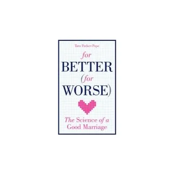 Kniha For Better (For Worse) - Parker-Pope, Tara