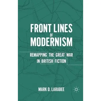 Učebnice Front Lines of Modernism - Larabee, M.