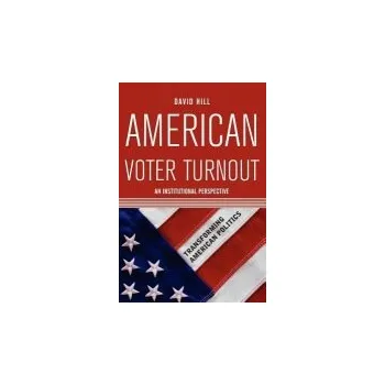 Kniha American Voter Turnout - Hill, David