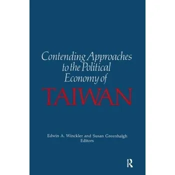 Kniha Contending Approaches to the Political Economy of Taiwan - Winckler, Edwin A. a Greenhalgh, Susan