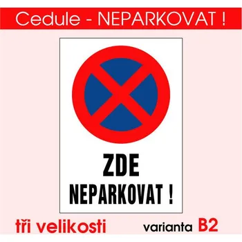Cedule Zde neparkovat – výstražná značka - A5 - 15x21 cm / Plast tl. 3 mm